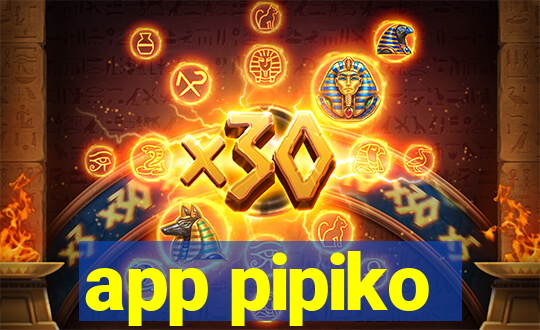 app pipiko